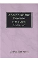 Androniké the Heroine of the Greek Revolution