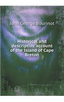 Historical and Descriptive Account of the Island of Cape Breton