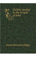 Outline studies in the Gospel of John: (English)