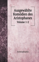 Ausgewählte Komödien des Aristophanes