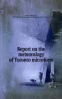 Report on the meteorology of Toronto microform