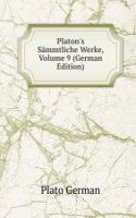 Platon's Sammtliche Werke, Volume 9 (German Edition)