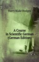 Course in Scientific German (German Edition)