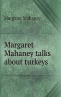 Margaret Mahaney talks about turkeys