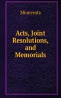 Acts, Joint Resolutions, and Memorials