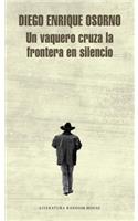 Un Vaquero Cruza La Frontera / A Cowboy Crosses the Border