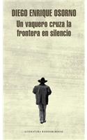 Un vaquero cruza la frontera / A Cowboy Crosses the Border