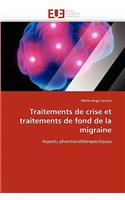 Traitements de Crise Et Traitements de Fond de la Migraine