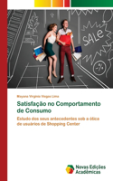 Satisfação no Comportamento de Consumo