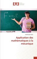 Application des mathématiques à la mécanique