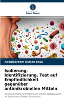 Isolierung, Identifizierung, Test auf Empfindlichkeit gegenüber antimikrobiellen Mitteln