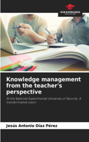 Knowledge management from the teacher's perspective