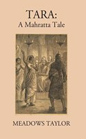 Tara: A Mahratta Tale