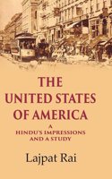 The United States of America A Hinduâ€™s Impressions and a Study [Hardcover]