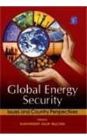 Global Energy Security:Issues And Country Perspectives