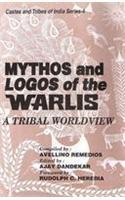 Mythos and Logos of the Warlis: A Tribal World View