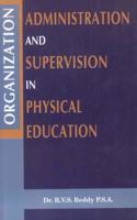 Organisation administration and supervision in physical education