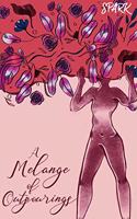 A Melange of Outpourings