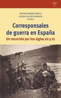 Corresponsales de guerra en Espana: Un recorrido por los siglos XIX y XX
