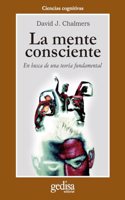 La mente consciente/ The Conscious Mind