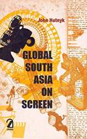 Global South Asia on Screen (Paperback)