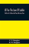 All For The Love Of Laddie