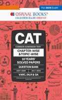 Oswaal CAT (COMMON ADMISSION TEST) | 10 YEARSâ€™ | CHAPTERWISE & TOPICWISE | SOLVED PAPERS | QUESTION BANK | 2007 - 2008 & 2017 - 2024 | For 2025 Exam