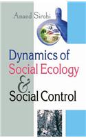 Dynamics of Social Ecology & Social Control