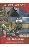 Front Page Israel: Modern Israel's Extraordinary History as Captured on the Front Pages of the Jerusalem Post