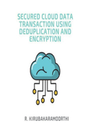 Secure Cloud Data Transaction using Deduplication and Encryption