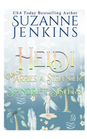 Spindrift Sisters - Heidi Almost Marries a Stranger: A Friends to Lovers Fake Marriage Second Chance Romance