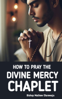 How to Pray the Divine Mercy Chaplet