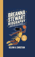 Breanna Stewart Biography: Inspiring Young Athletes to Greatness - A Champion's Guide to Hard Work and Dedication