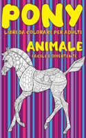 Libri da colorare per adulti - Facile e divertente - Animale - Pony