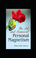 The Art and Science of Personal Magnetism illustrated