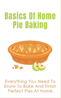 Basics Of Home Pie Baking