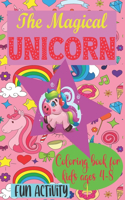 The Magical Unicorn Coloring Book For Kids ages 4-8 Fun Activity