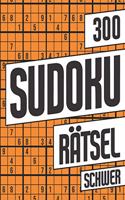 300 Sudoku Rätsel Schwer: Sudoku Block mit 300 Rätseln - Schwierigkeitsstufe Schwer - Sudokublock mit Lösung - Rätselheft Sudoku für Erwachsene