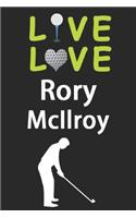 Live Love Rory McIlroy Journal