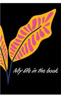 My life in the book