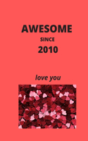 Awesome Since 2010: Love You