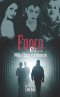 Fuoco e...