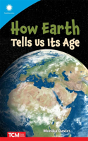 How Earth Tells Us Its Age: (Smithsonian: Informational Text)