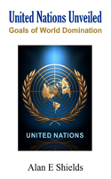 United Nations Unveiled
