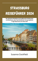 Straßburg Reiseführer 2024