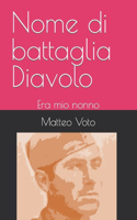 Nome di battaglia Diavolo