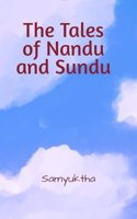 The Tales of Nandu and Sundu