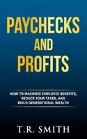 Paychecks and Profits