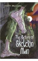 Return of Skeleton Man