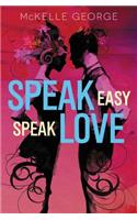 Speak Easy, Speak Love